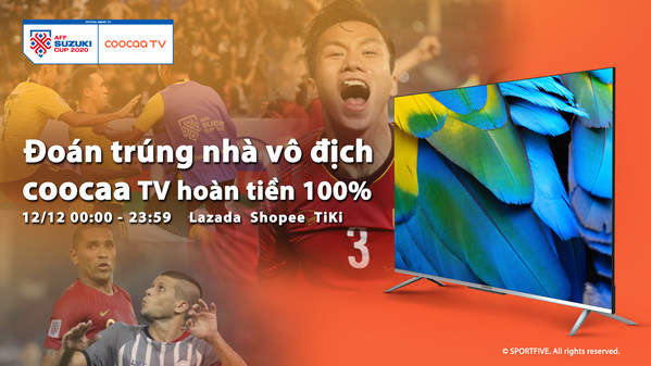coocaa kh?i ??ng Chi?n d?ch 12/12 cho mùa gi?i AFF Suzuki Cup 2020 t?i Vi?t Nam