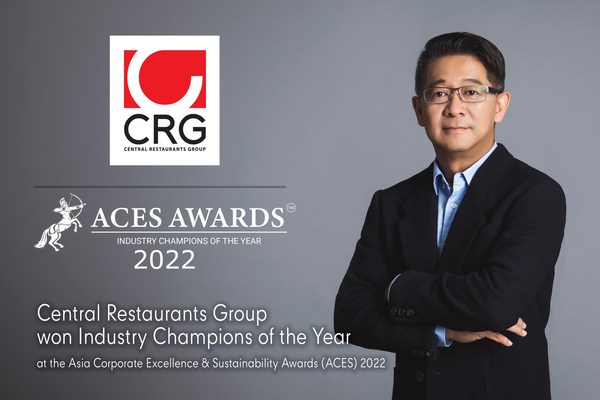 Central Restaurants Group ??t gi?i th??ng Các doanh nghi?p tiên phong c?a n?m t?i Gi?i th??ng Doanh nghi?p Xu?t s?c và B?n v?ng chau á (ACES) 2022