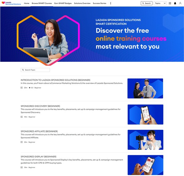 lazadasolutions.com offers self-guided e-learning courses and certifications to better understand and use Lazada Sponsored Solutions