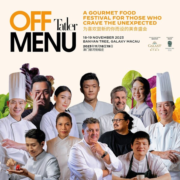 《Tatler Off Menu》首次登陸「澳門銀河」云集頂尖星級名廚及屢獲殊榮的調酒師連手創造美食饗宴