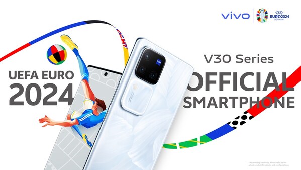 2024 European Cup? Unveils Spectacular Opening: vivo V30 Series as the Official Smartphone for Capturing the Excitement and Unforgettable Highlights