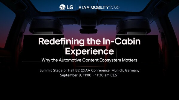 LG TO UNVEIL NEW CONTENT PARTNERSHIPS TO ENHANCE IN-VEHICLE EXPERIENCE AT IAA MOBILITY 2025