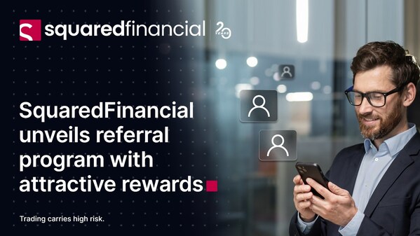 SquaredFinancial推出推薦計劃